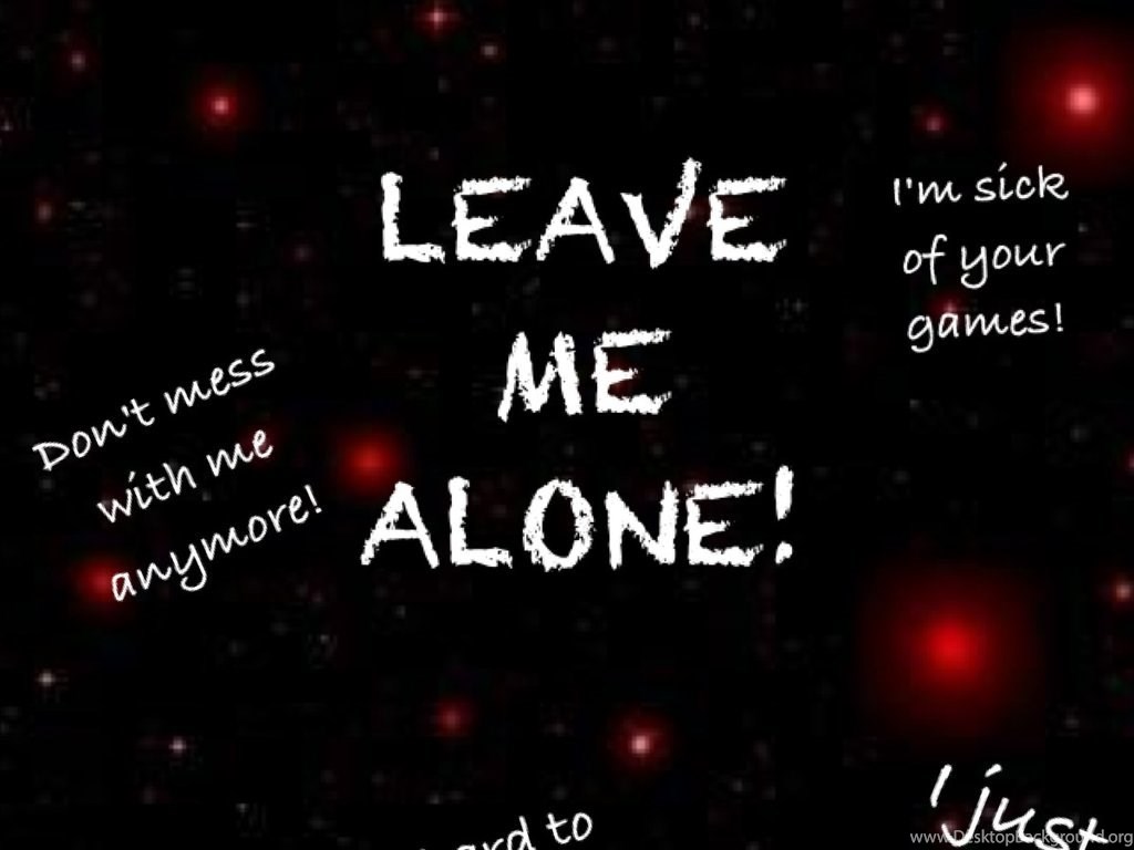 Leave me alone mixed. Leave me Alone. Liv me Alone. I Alone. Leave me Alone картинки.