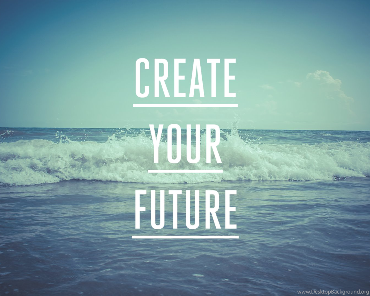 Take your future. Create the Future. Your Future. Картинки про будущее с надписью. Your Future is created by what you обои.