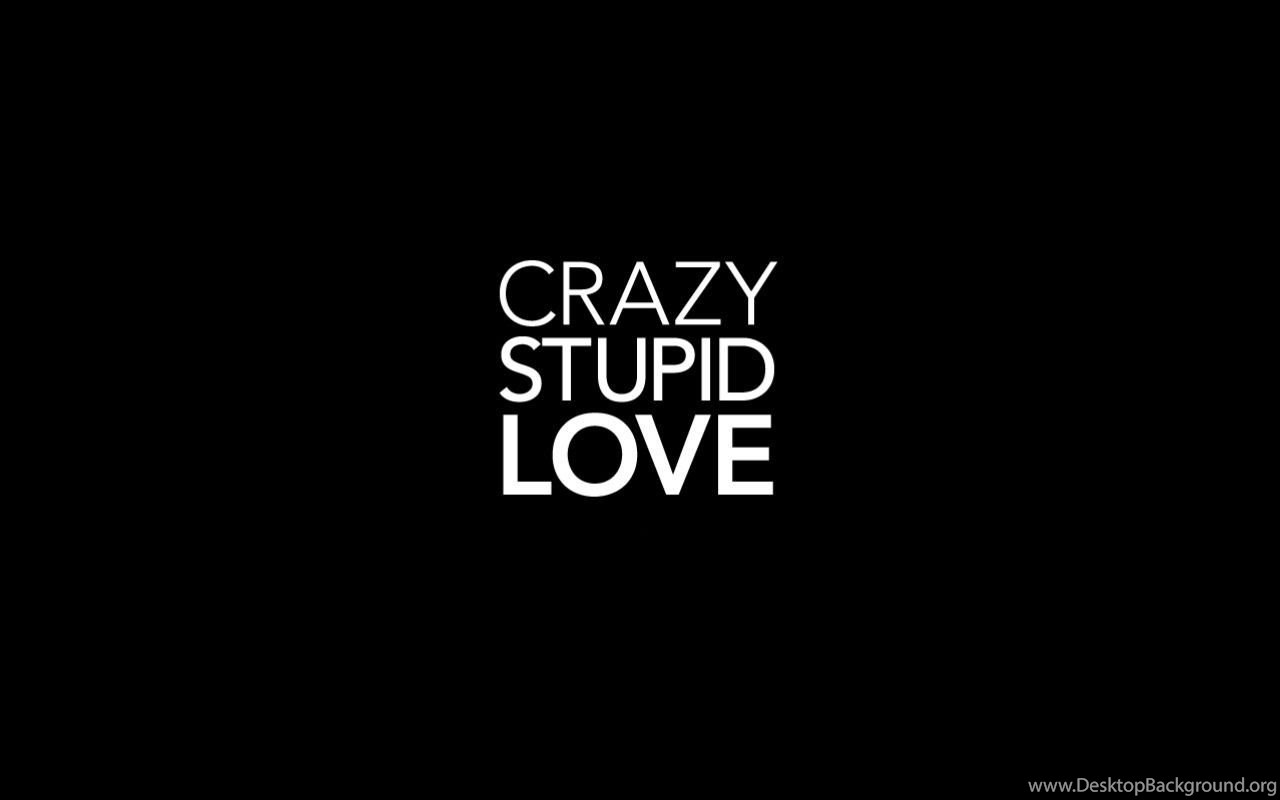 Песня i love me crazy. Crazy Love. Обои на телефон im Crazy. Wallpapers сумасшедший. You so stupid обои.