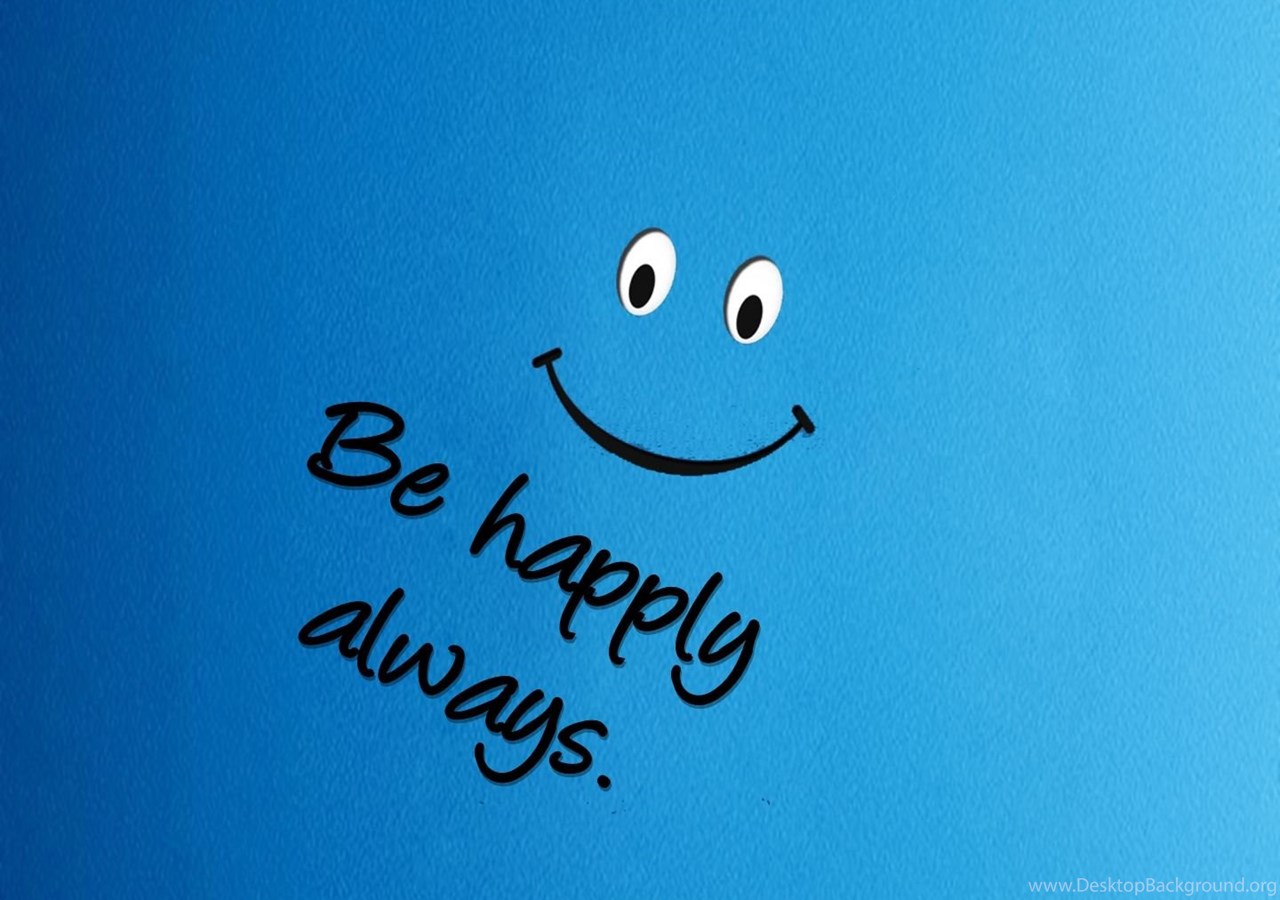 Be happy son. Обои be Happy. Be Happy always картинки. Картинка на телефон be Happy.