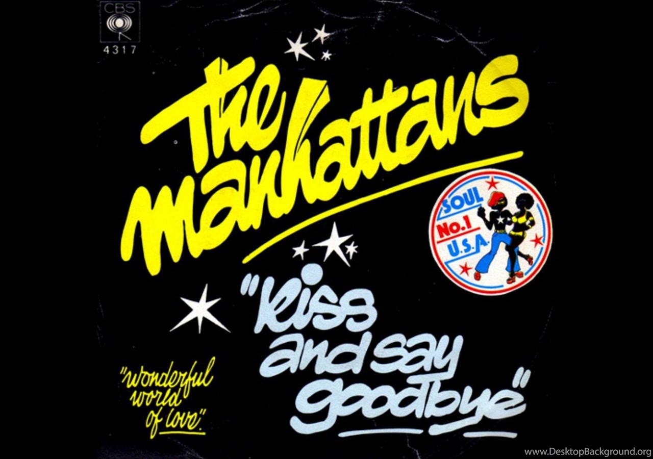 Singles week. Single Manhattans - Kiss and say Goodbye. Kiss today Goodbye (1976). Kiss and Bye Bye. Манхеттен Kiss and say Goodbye фото.