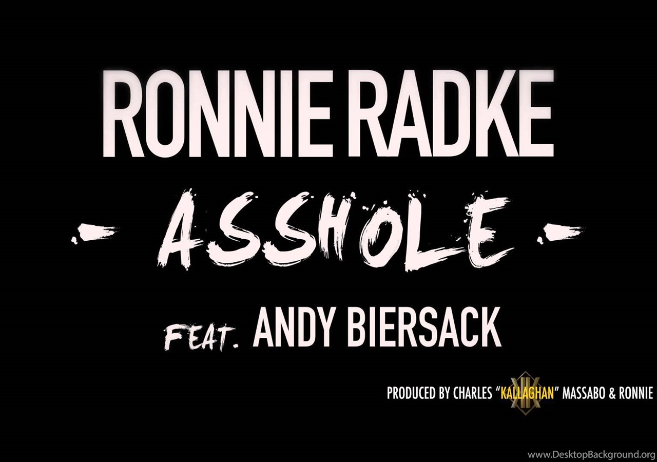 Download RONNIE RADKE Feat ANDY BIERSACK "ASSHOLE" MIXTAPE 2014 Y...