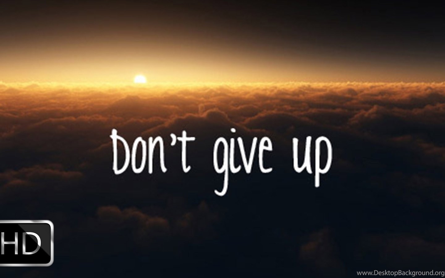 Dont Give Up Wallpapers Desktop Background