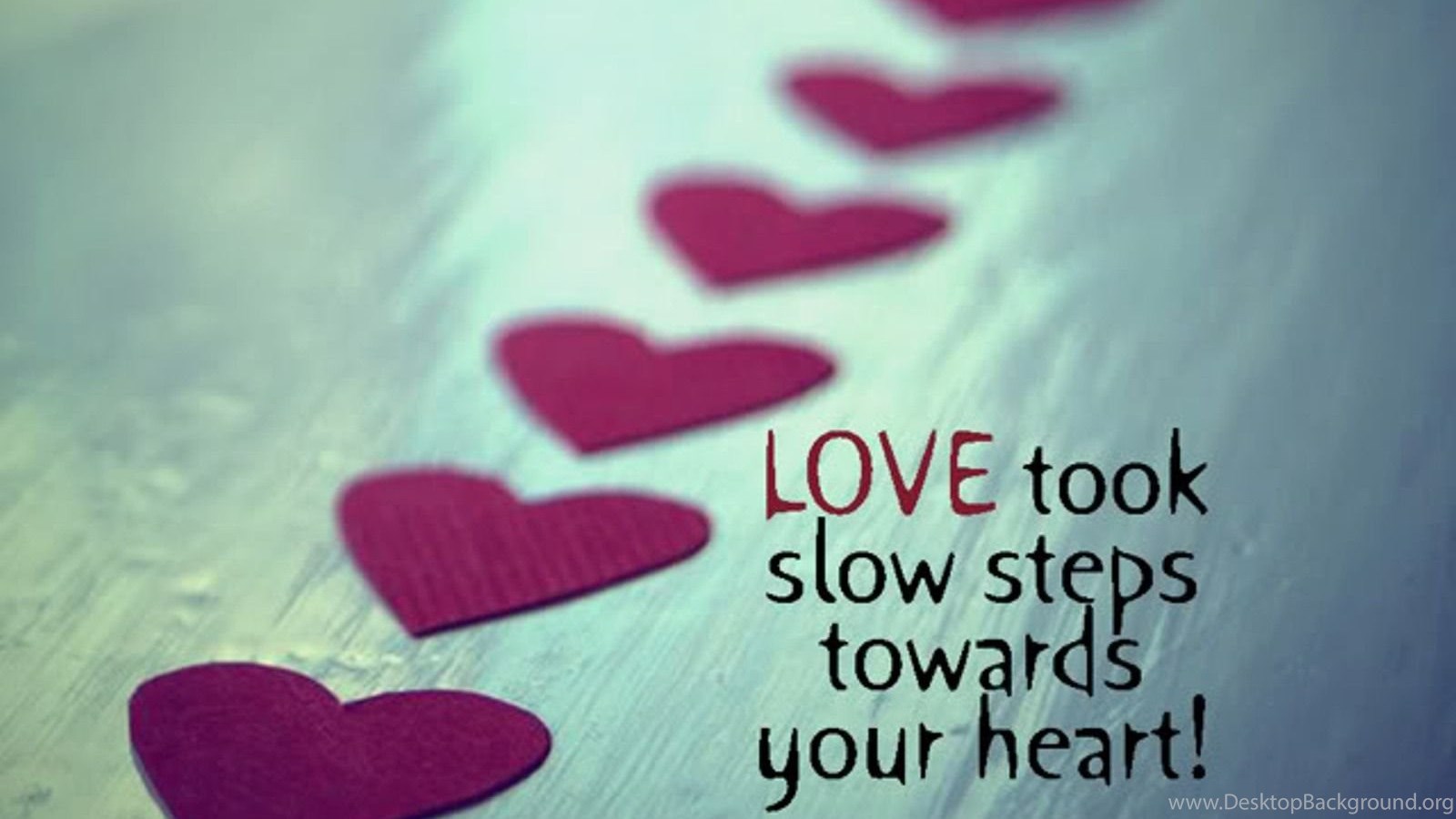 Take this love. Love. Love your Heart. Quotes about Love in English. Love steps.