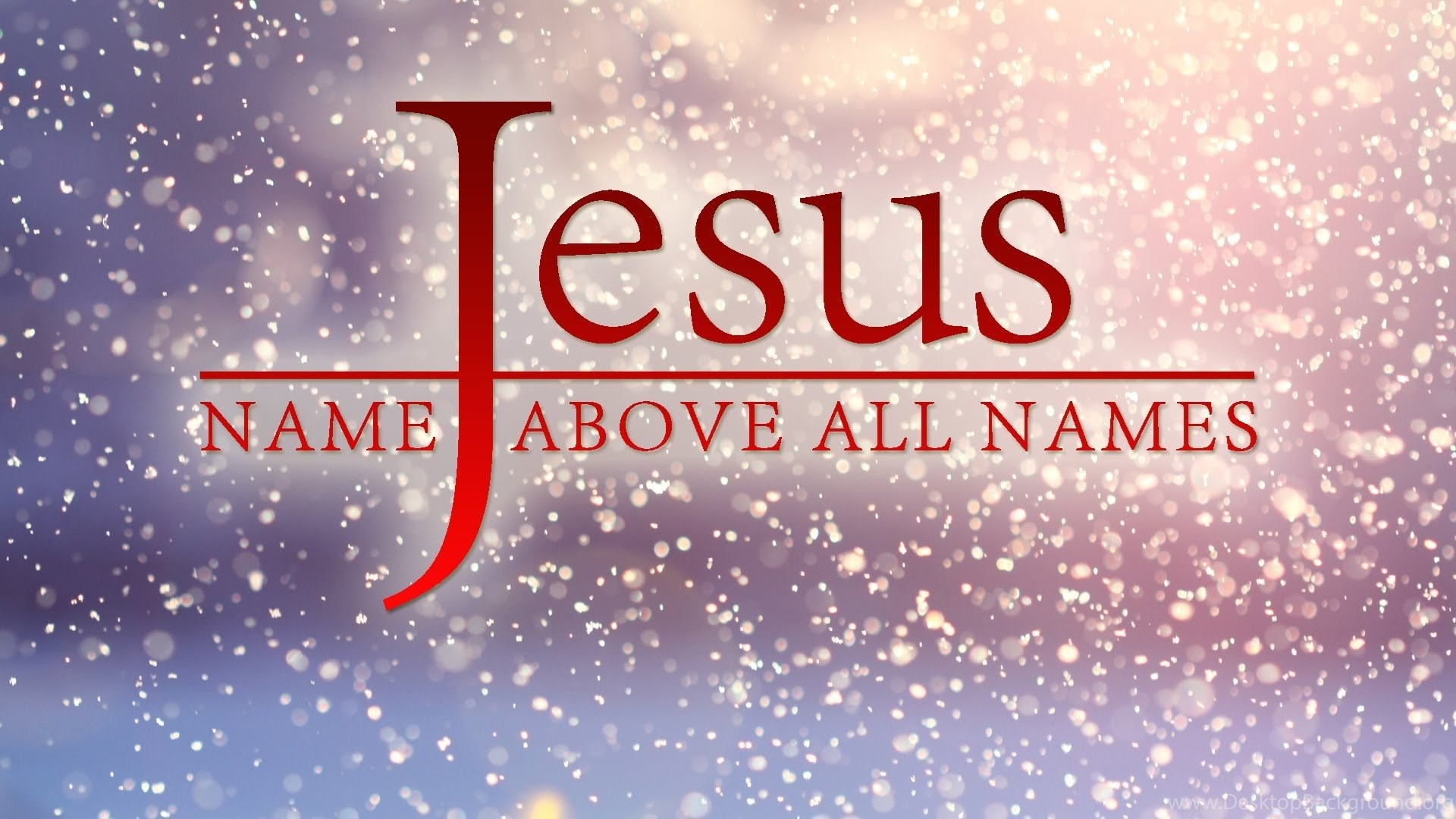 Jesus Name  Above All Names Wallpapers