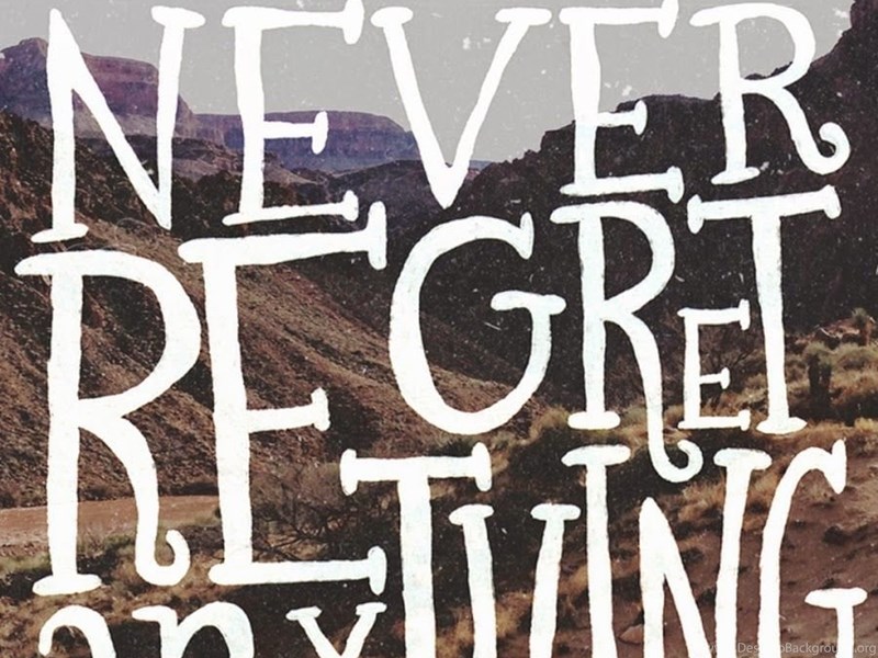 Never regret