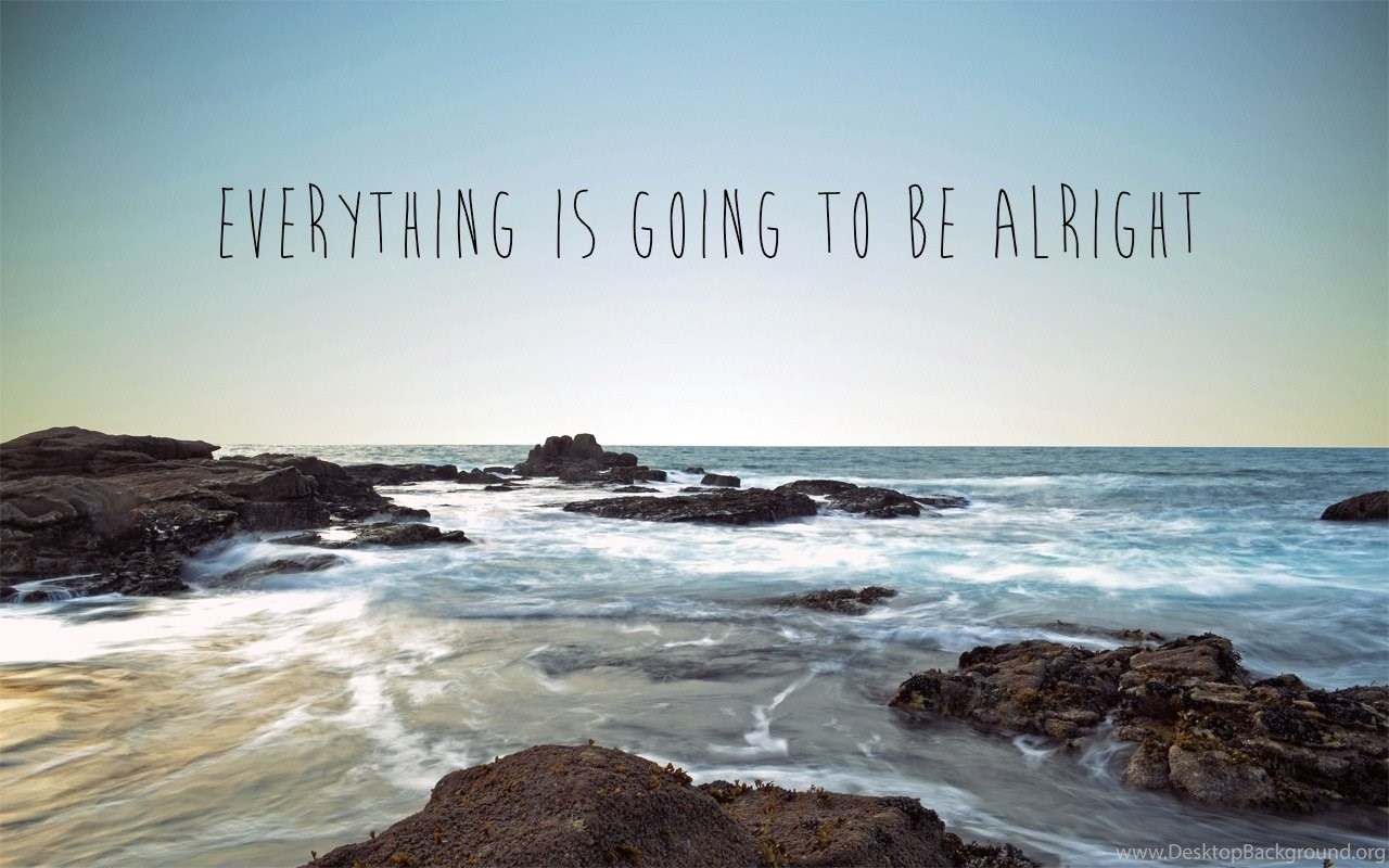 Everything Is Going To Be Alright 1280x800 Wallpapers Desktop Background