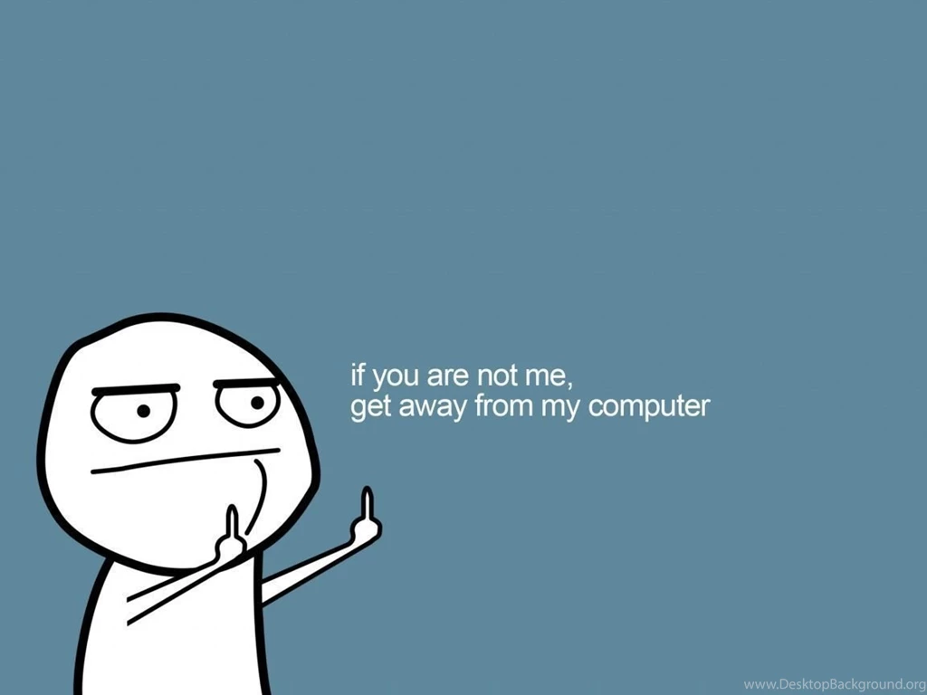1152x864 Stay Away From My PC Wallpapers