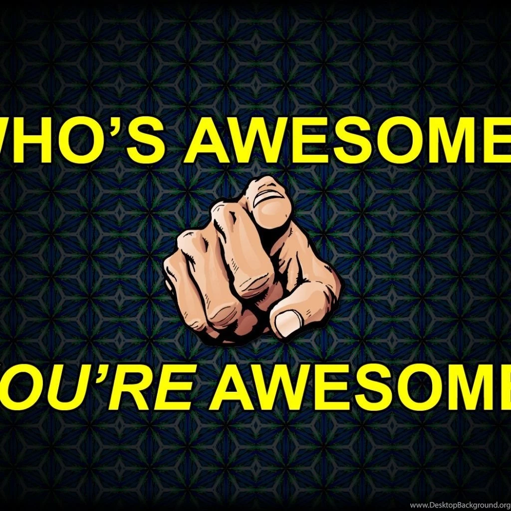 You Are Awesome iPad 1 & 2 Wallpapers