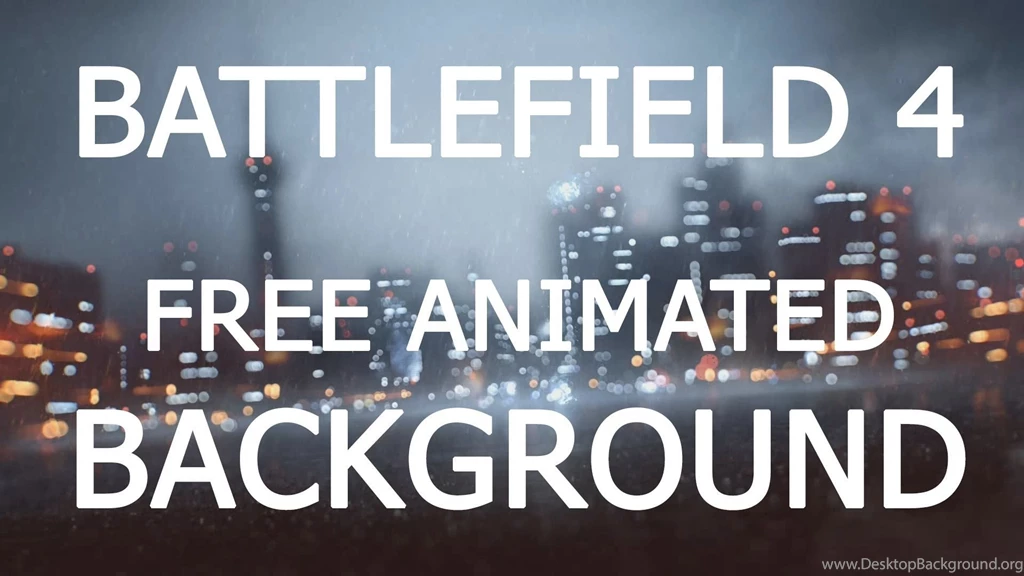 Battlefield 4 Rain Animated Backgrounds Tutorial For Windows 7 ...