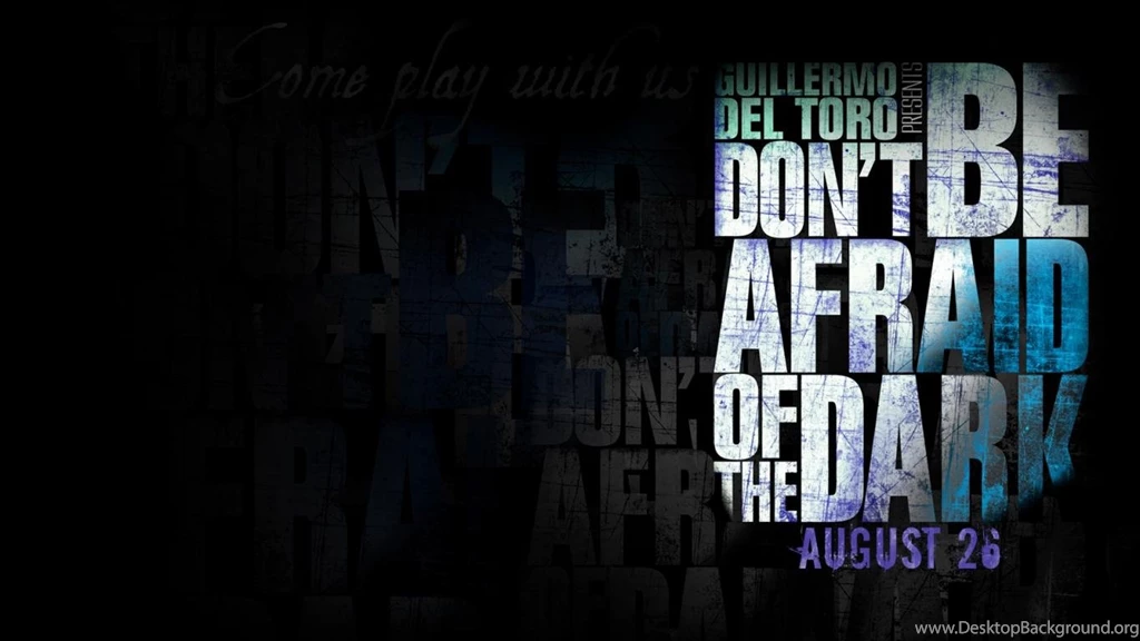 Dont Be Afraid Of The Dark Hd Wallpapers (