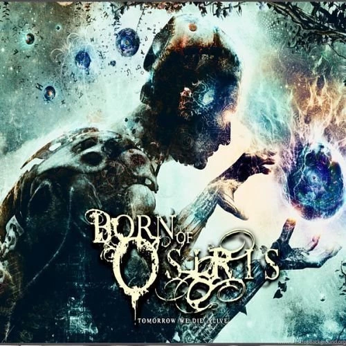 Born Of Osiris – Tomorrow We Die Alone (iTunes Version) 2013 ...