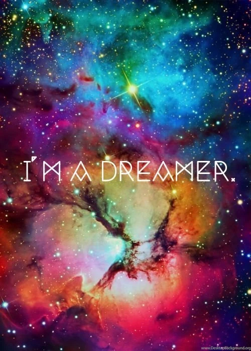 I'm A Dreamer..
