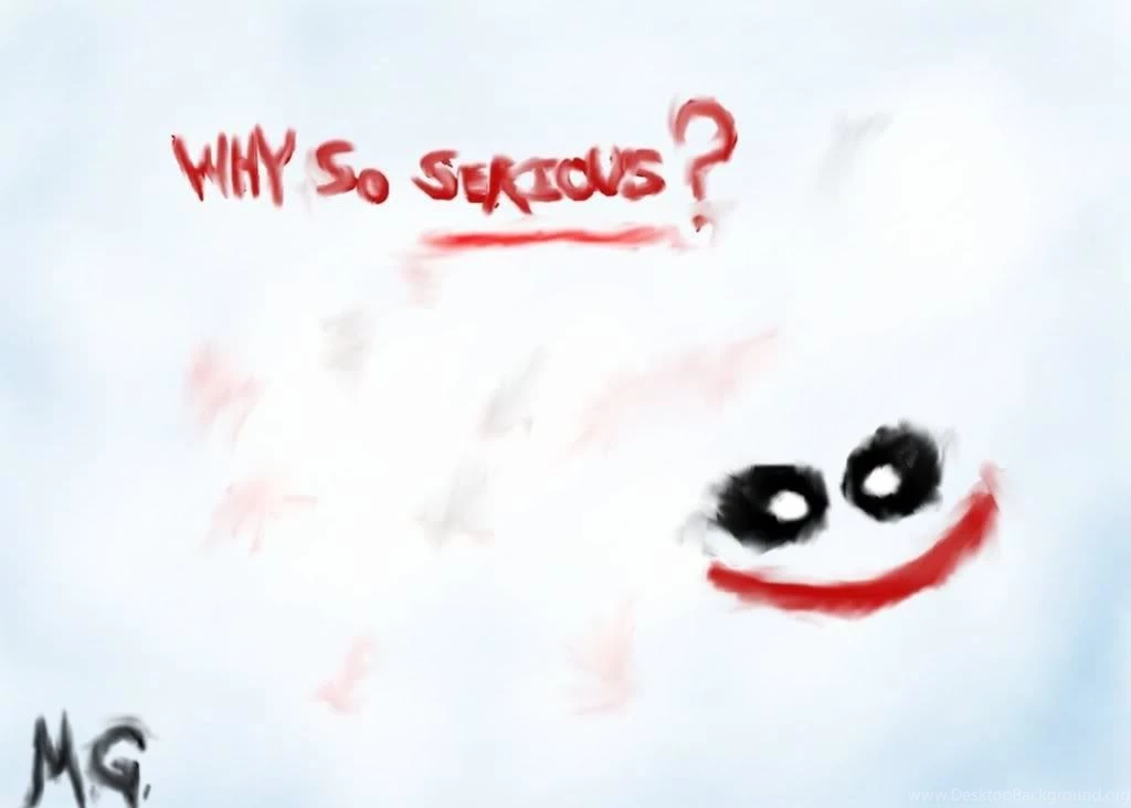 Why So Serious? Photo By Dart_apelo