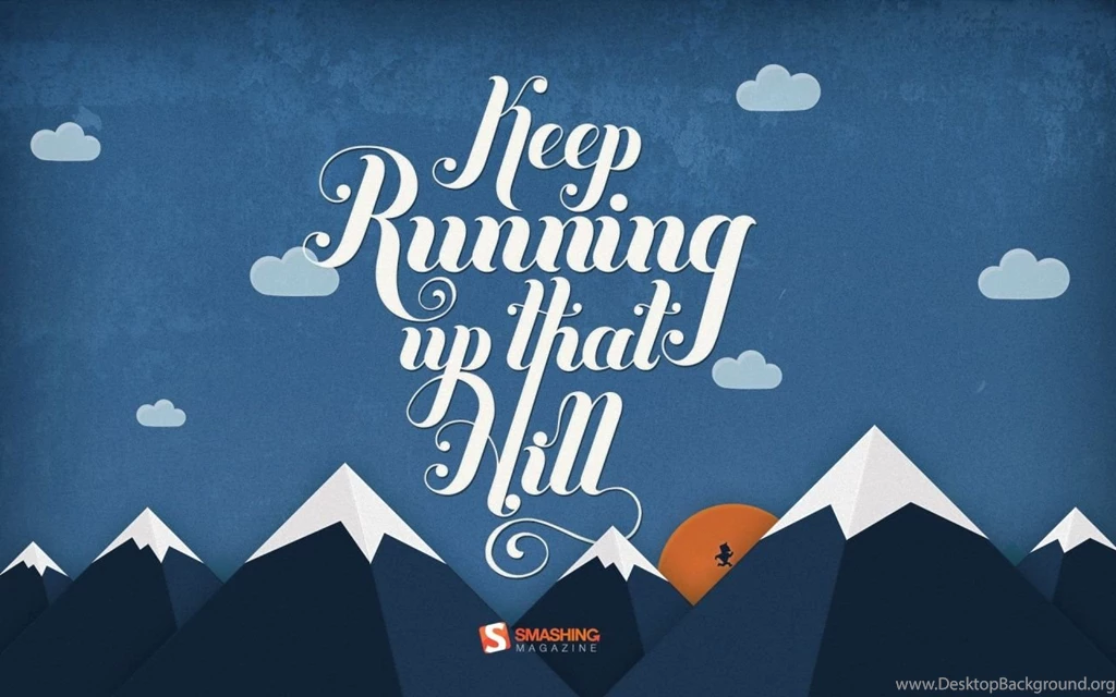 1280x800 Keep Running Up That Hill Desktop PC And Mac Wallpapers