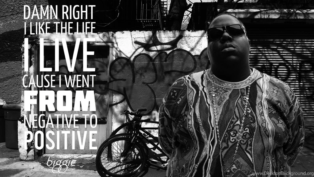 Biggie Smalls Negative To Positve Wallpapers, Hintergründe ...
