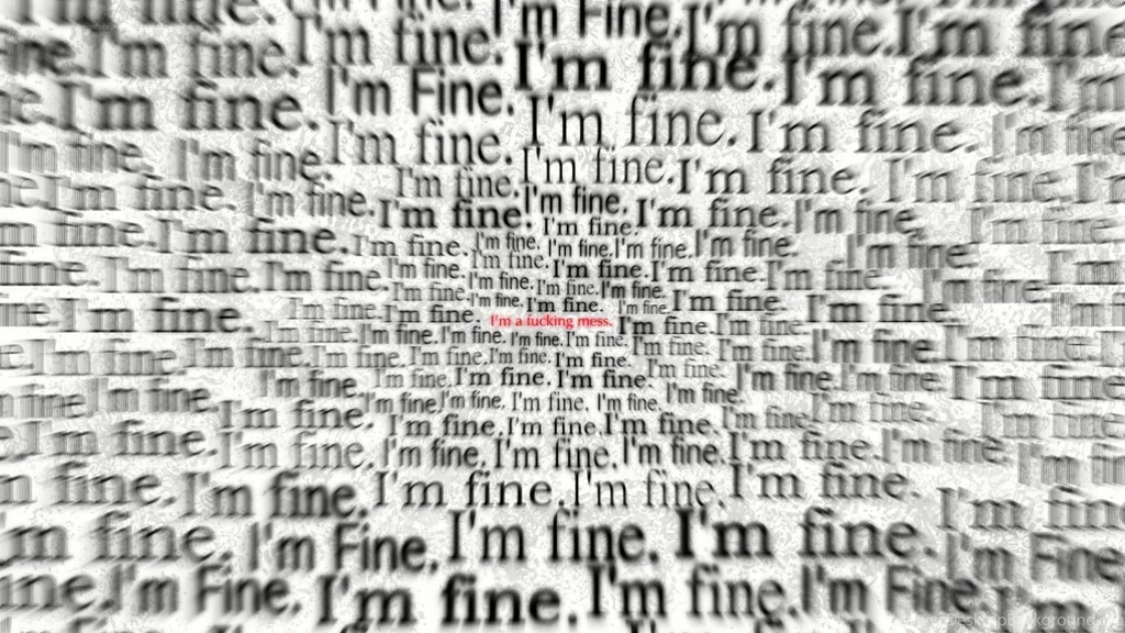 I'm Fine. [1366x768][OC] : Wallpapers