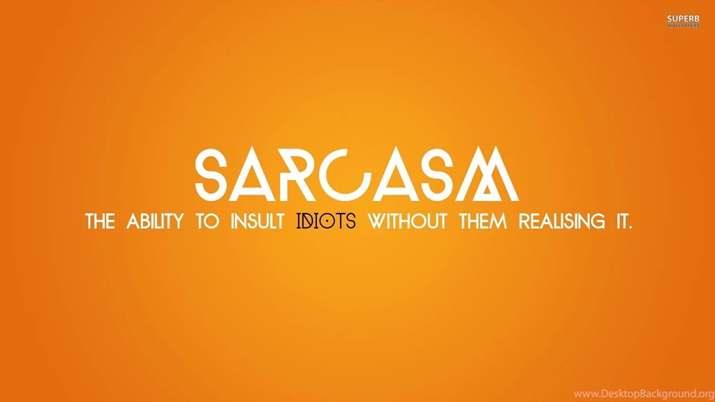 Sarcasm Wallpapers Typography Wallpapers