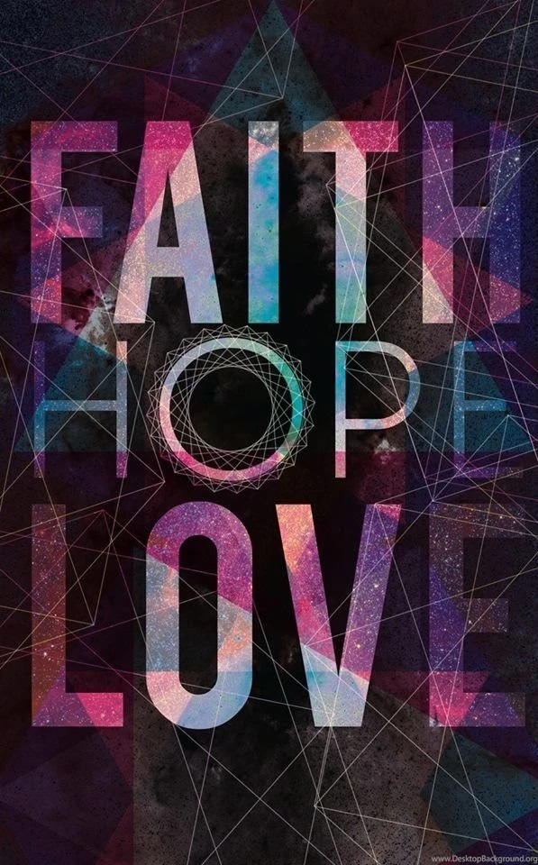 Faith, Hope, Love