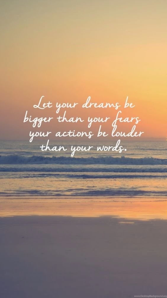 Free Inspirational iPhone Wallpapers. "Let Your Dreams Be Bigger ...