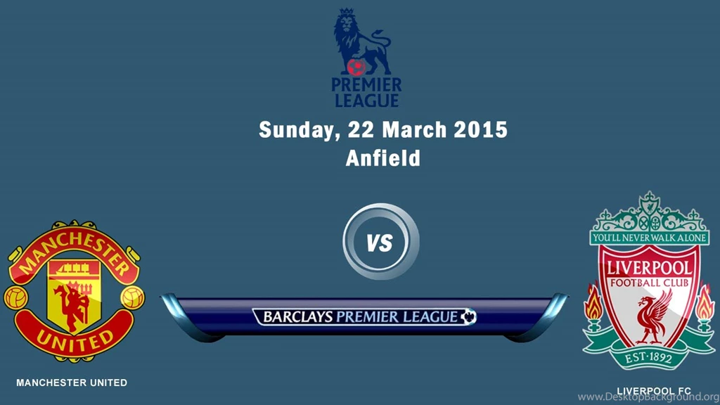 Liverpool FC Vs Manchester United 2015 Barclays Premier League ...