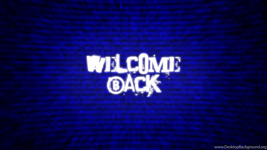 Welcome Back Wallpapers HD Wallpapers