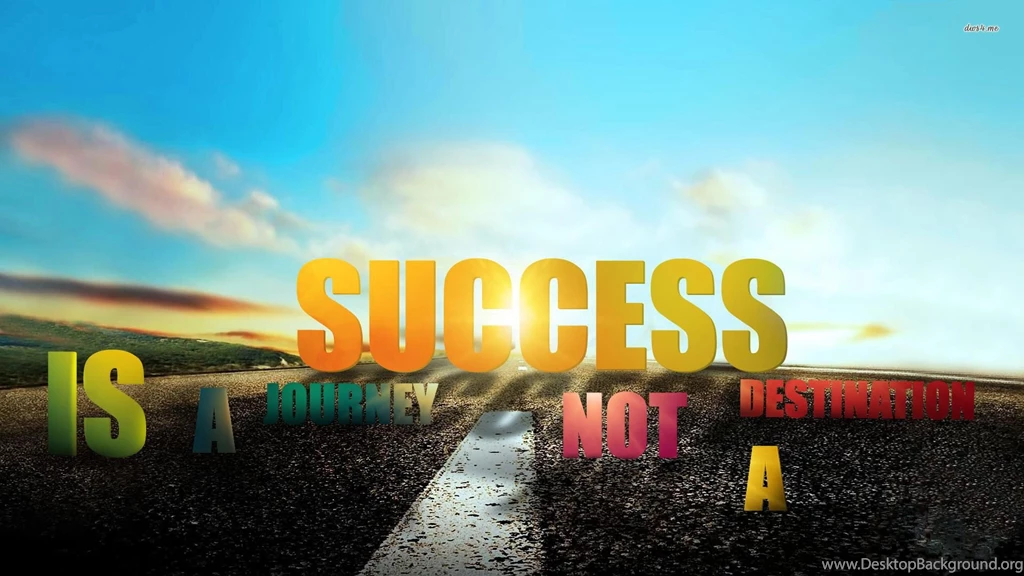 Success Is A Journey Not A Destination Wallpapers   Typography ...