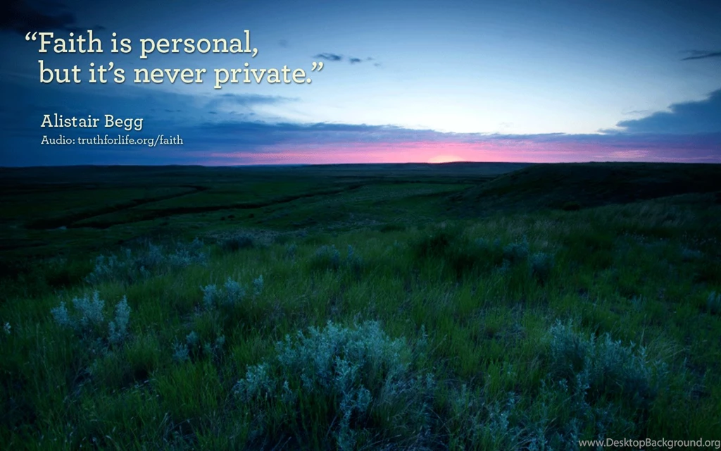 Wallpaper: "Faith Is Personal..." Truth For Life