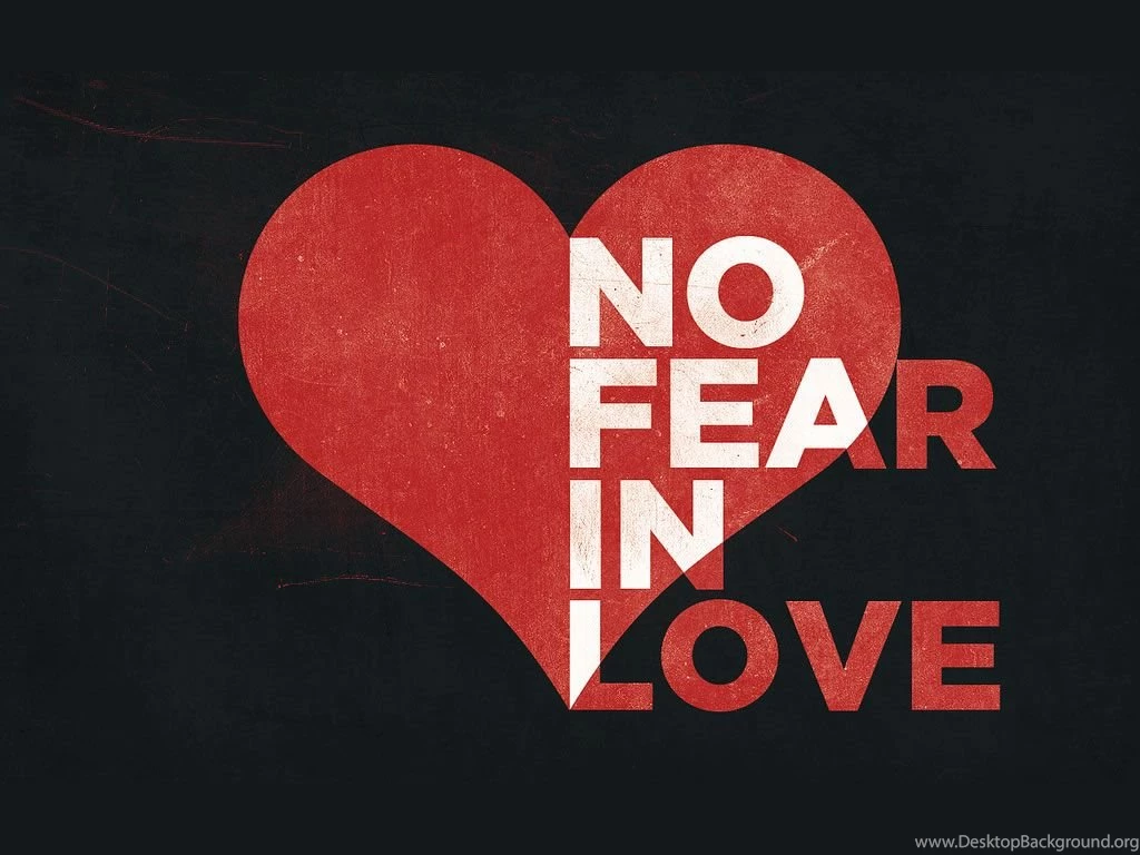 No Fear In Love Wallpapers   Christian Wallpapers And Backgrounds