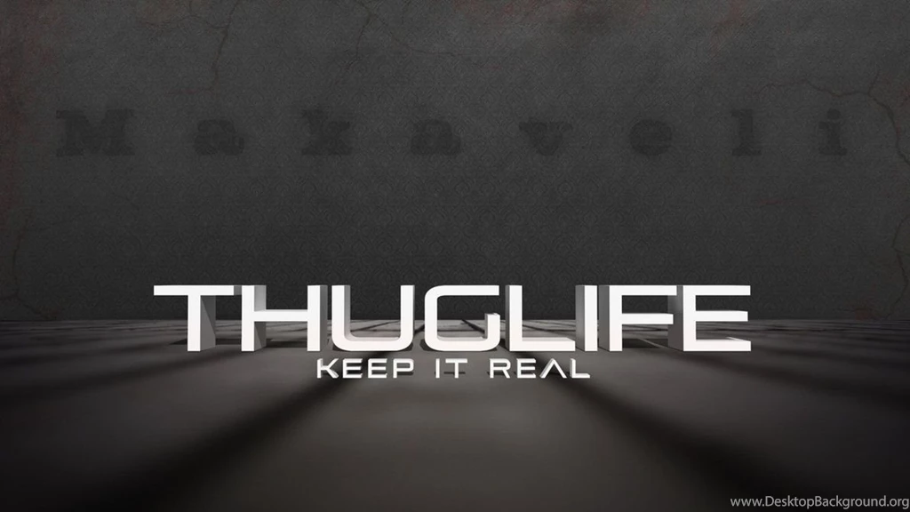 Thug Life And Keep It Real By Curtisblade On DeviantArt