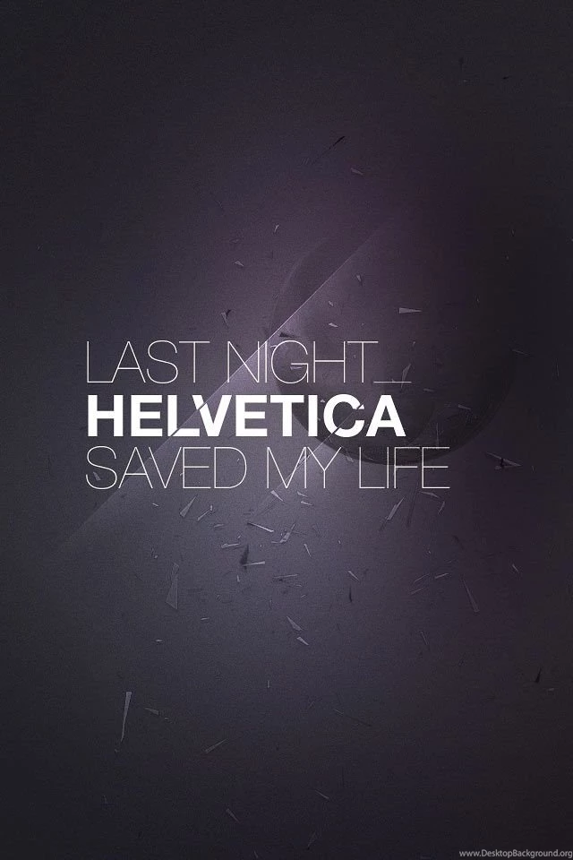 Helvetica Wallpapers For iPhone