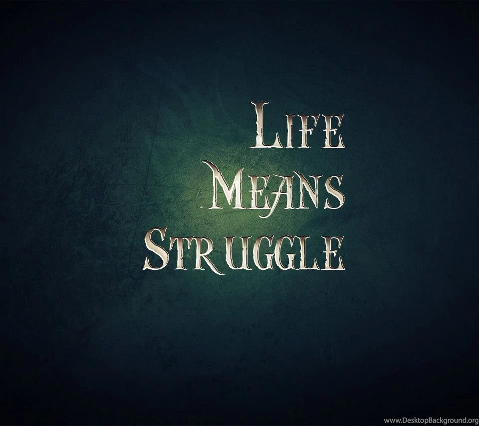 Pic > Life Struggling Quotes And Sayings