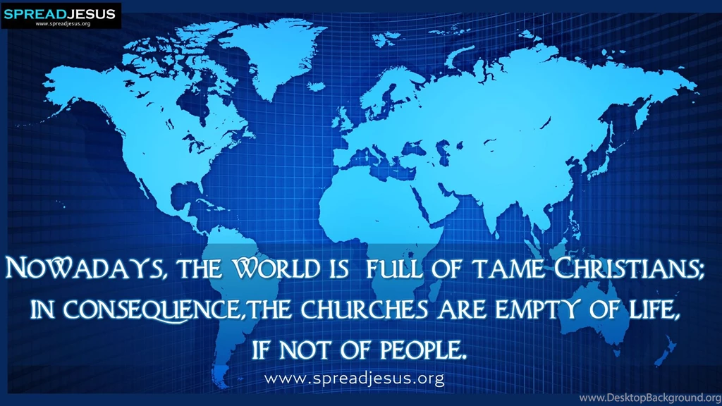 Christian Quotes HD Wallpapers The World Is Full Of Tame Christians