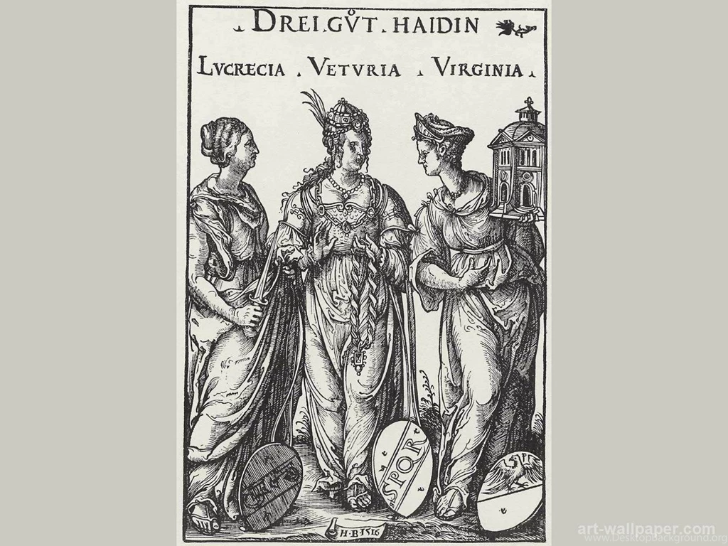 Three Pagan Heroines: LucretiaVeturia And Virginia , Burgkmair D ...