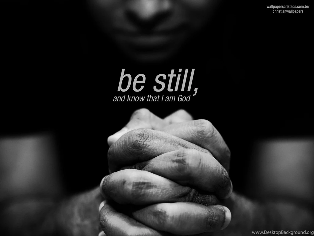Be Still!
