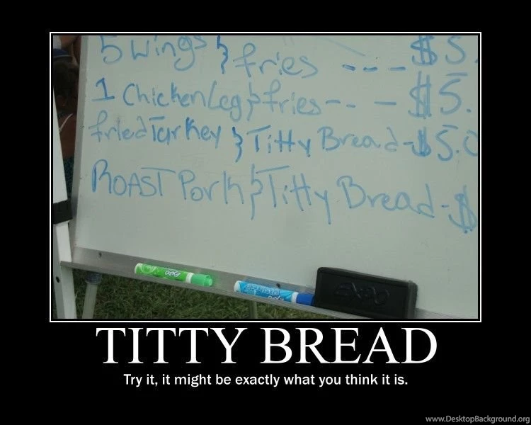 Demotivational: Titty Bread By Amaya Zorifuki On DeviantArt