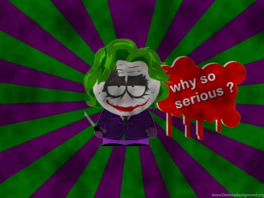 South Park The Joker Why So Serious Wallpapers (