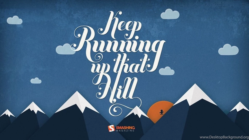 1366x768 Keep Running Up That Hill Desktop PC And Mac Wallpapers