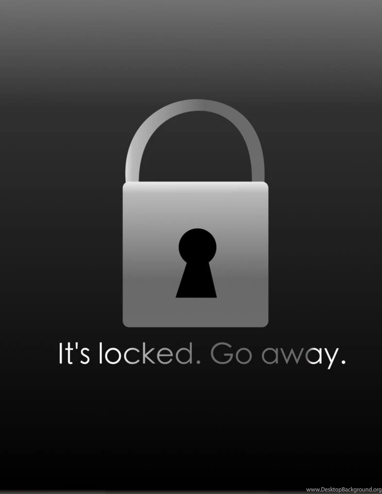 It's Locked. Go Away iPhone IPod iPad Wallpapers By TellabArt On ...