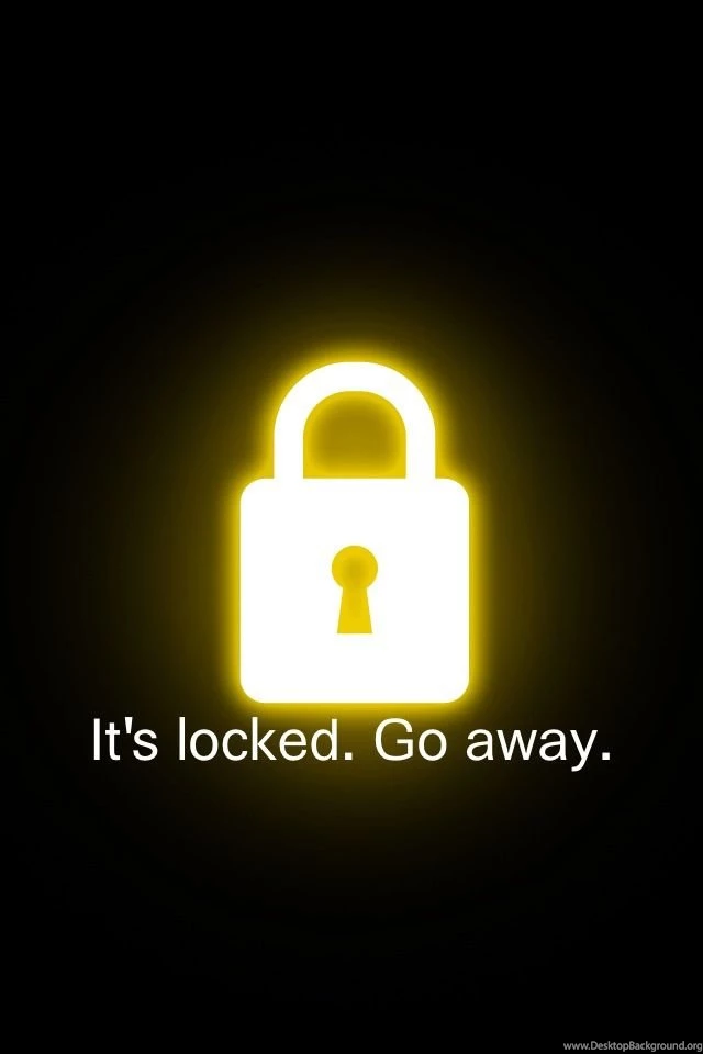 Its Locked Go Away iPhone 4 Wallpapers (640x960)
