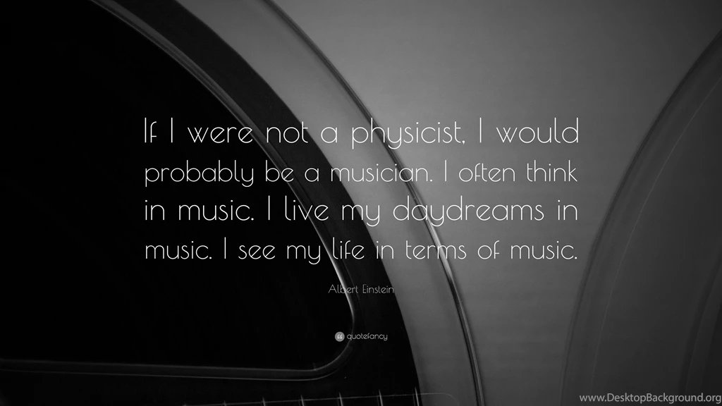 Albert Einstein Quote: “If I Were Not A Physicist, I Would ...