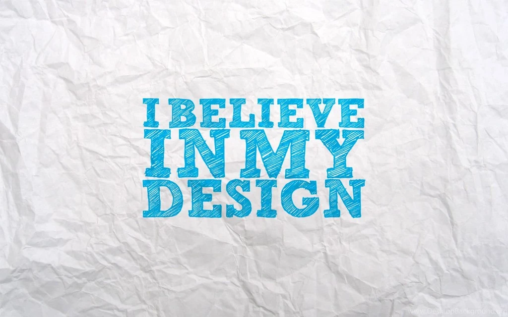 1280x800 I Believe In My Design Desktop PC And Mac Wallpapers