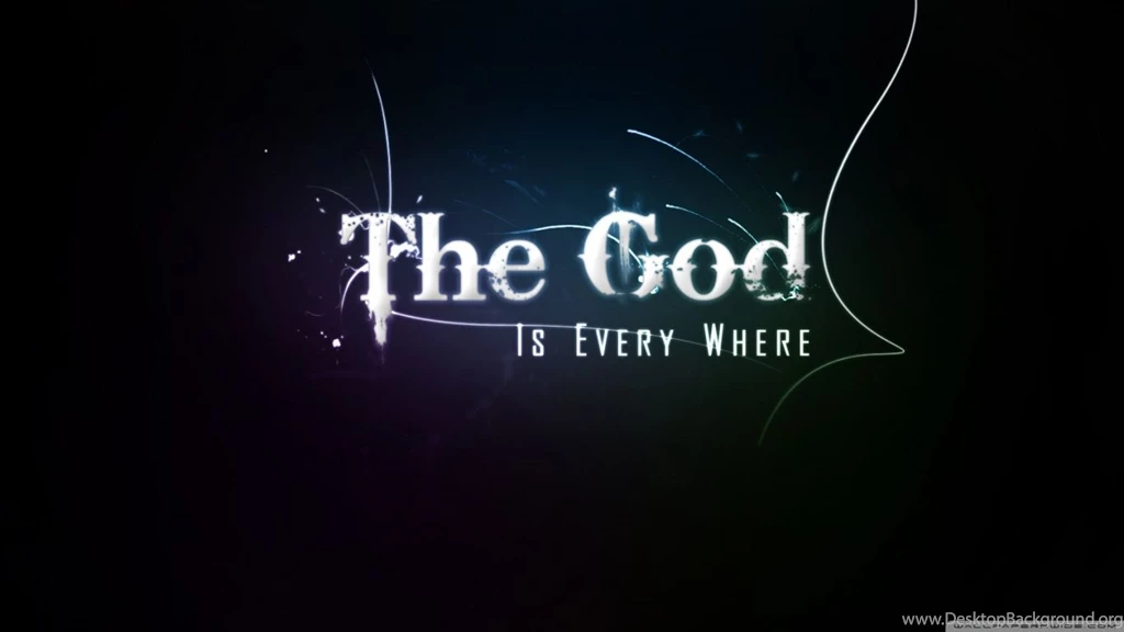 The God Is Every Where HD Desktop Wallpapers : Widescreen : High ...