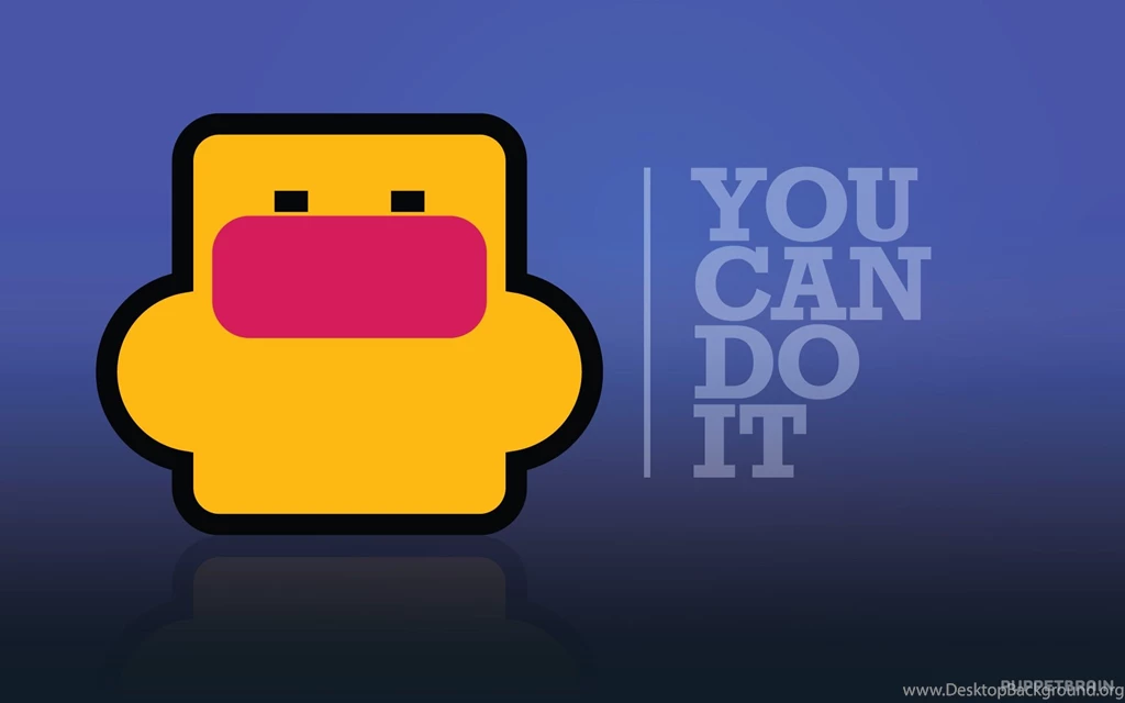 You Can Do It Wallpapers