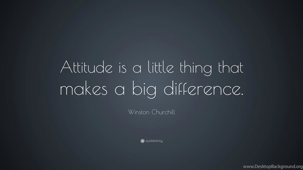 Winston Churchill Quote: “Attitude Is A Little Thing That Makes A ...