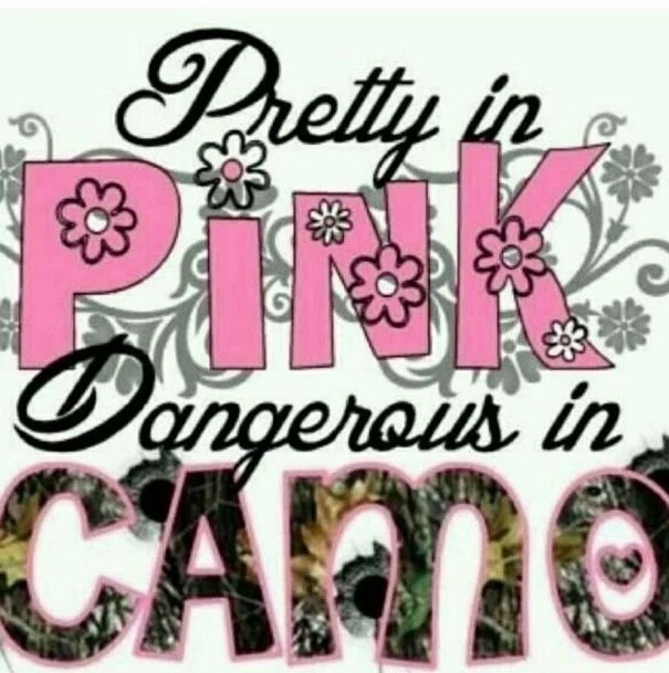 Pretty In Pink.... Dangerous In Camo
