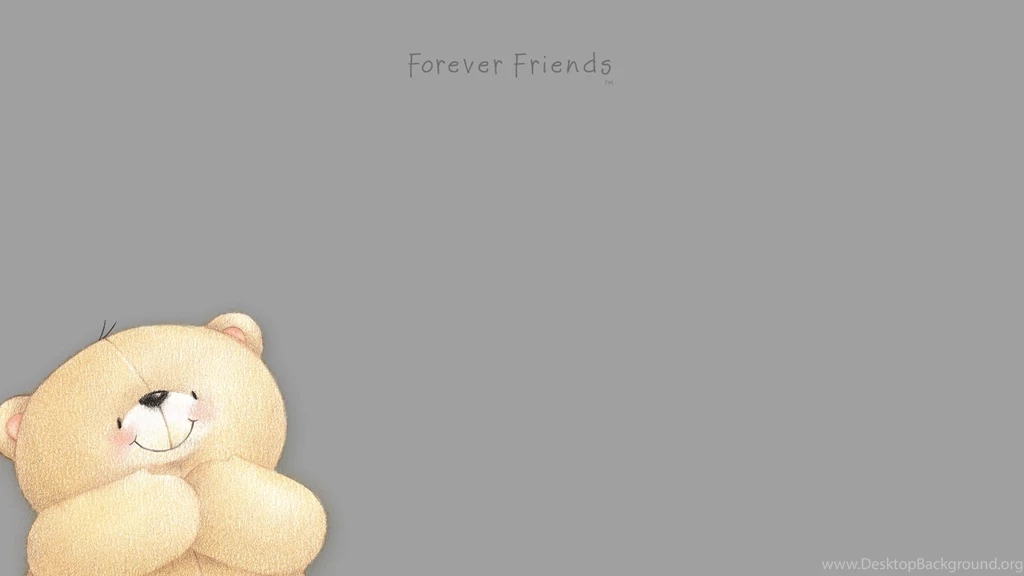 Forever Friends – Wallpapers