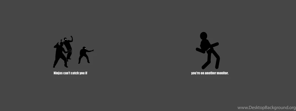 Multiscreen Ninjas Cant Catch You If Stick Figures Wallpapers ...