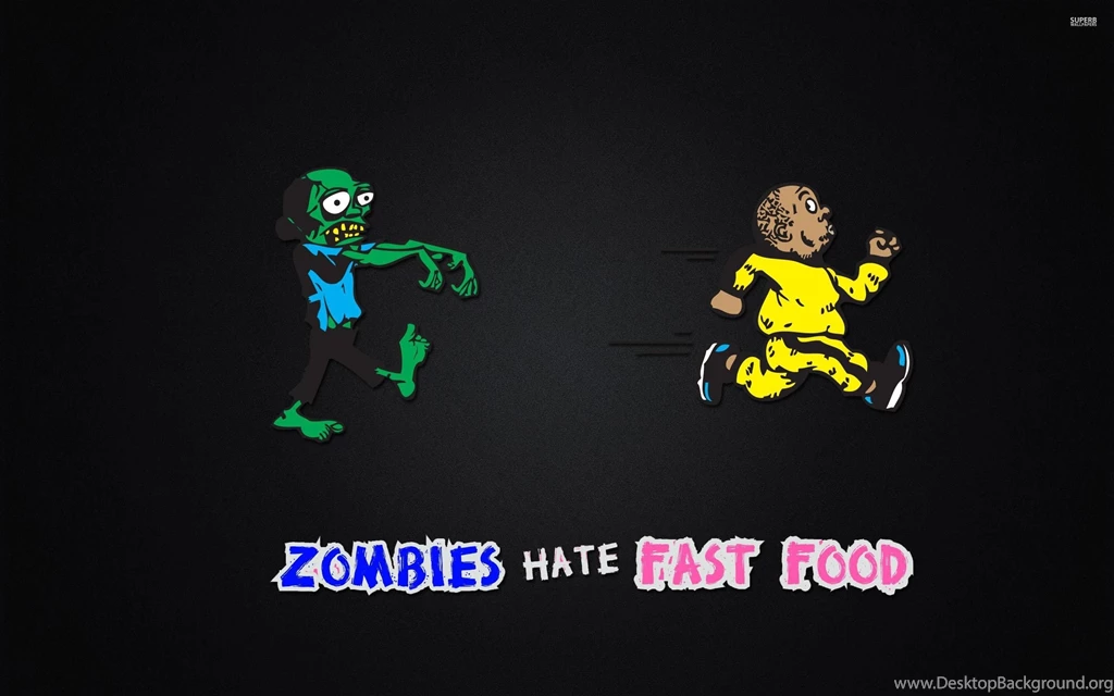 Zombies Hate Fast Food Wallpapers Funny Wallpapers