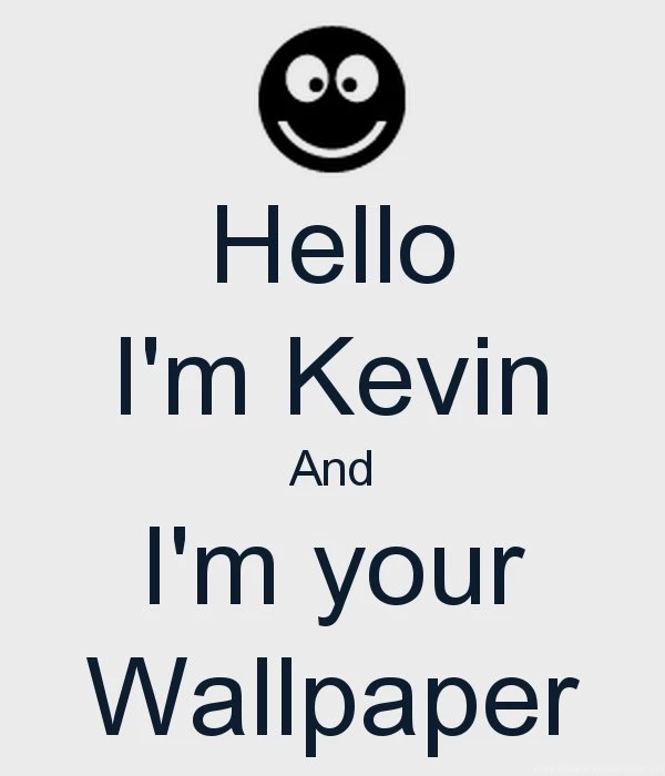 Hello i like. Hello im. Hello, i am your Wallpaper (and i Love you.. Im Kevin im Twelve my Day is very busy.